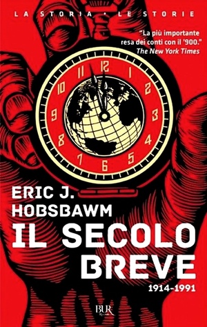 Il secolo breve: 1914 - 1991 by Eric Hobsbawm