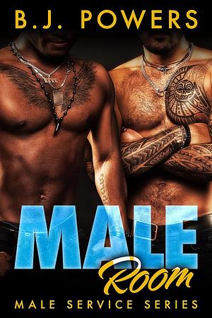 Male Room by B.J. Powers