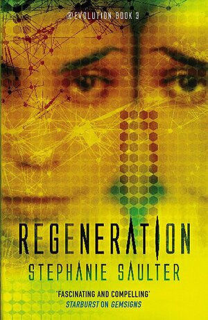 Regeneration: ®Evolution Book 3: ®Evolution Book 3 by Stephanie Saulter