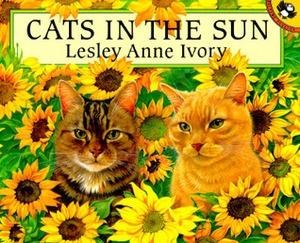 Cats in the Sun by Lesley Anne Ivory