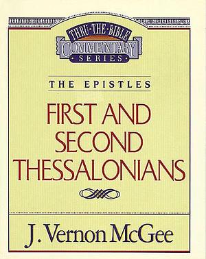 First and Second Thessalonians by J. Vernon McGee