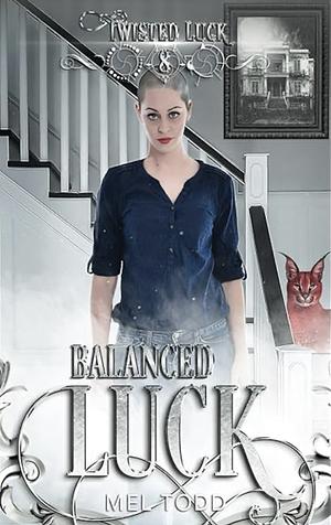 Balanced Luck by Mel Todd