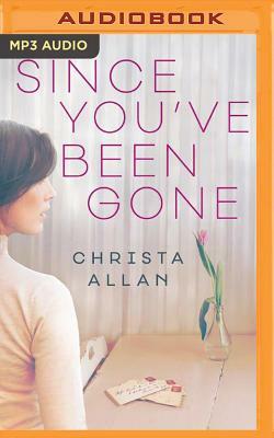 Since You've Been Gone by Christa Allan