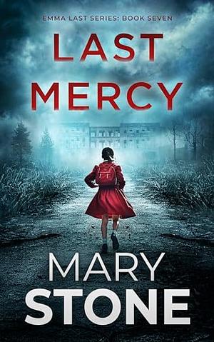 Last Mercy by Mary Stone, Mary Stone