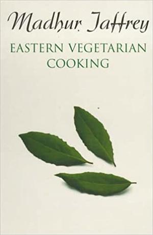 Eastern Vegetarian Cooking by Madhur Jaffrey