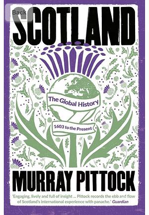 Scotland: The Global History  by Murray Pittock