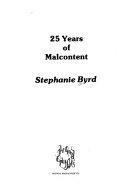 25 Years of Malcontent by Stephanie Byrd