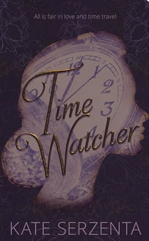 Time Watcher by Kate Serzenta