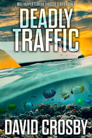 Deadly Traffic by David Crosby