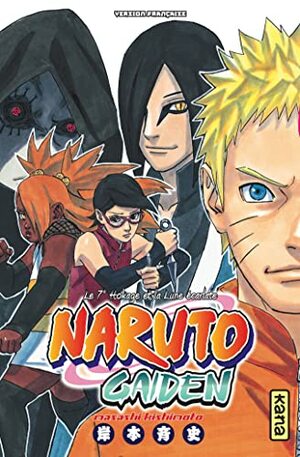 Naruto gaiden : Le 7e hokage et la lune écarlate by Masashi Kishimoto