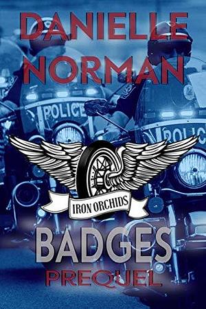 Badges Prequel by Danielle Norman