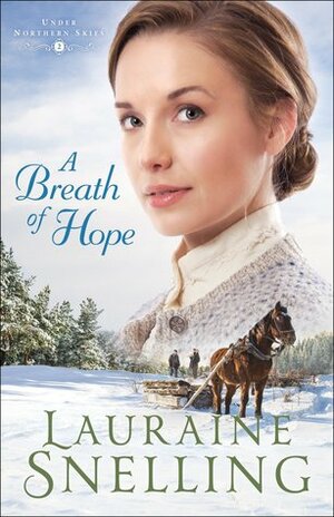 A Breath of Hope by Lauraine Snelling