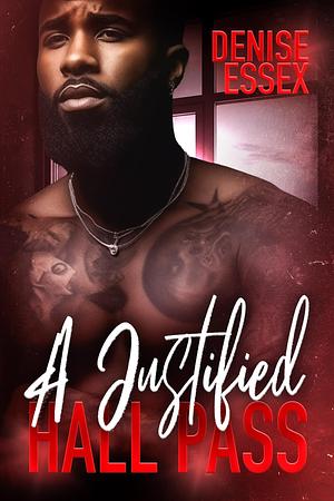 A Justified Hall Pass by Denise Essex