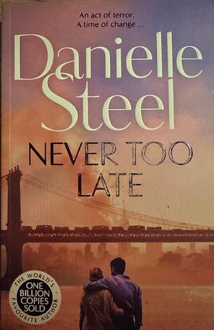 Never Too Late by Danielle Steel