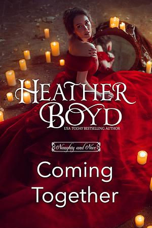 Coming Together  by Heather Boyd