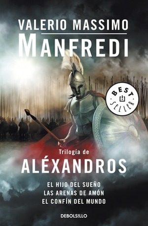 Trilogía de Aléxandros by José Ramón Monreal, Valerio Massimo Manfredi