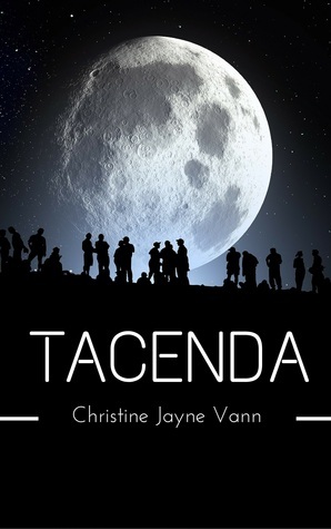 Tacenda by Christine Jayne Vann