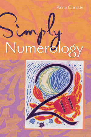 Simply® Numerology by Anne Christie, Zambezi Publishing