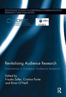 Revitalising Audience Research: Innovations in European Audience Research by 