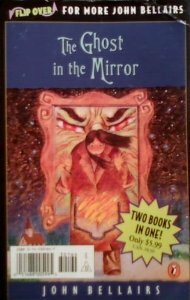 House With a Clock in Its Walls / Ghost in the Mirror Flip Book by John Bellairs