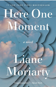 Here One Moment by Liane Moriarty