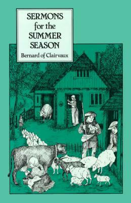 Sermons for the Summer Season, Volume 53 by Bernard of Clairvaux, Bernard Of Clairvaux