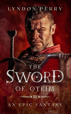 The Sword of Otrim by Lyndon Perry