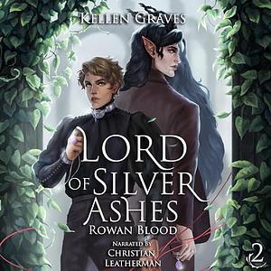 Lord of Silver Ashes by Kellen Graves