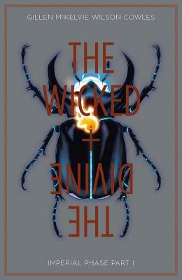 The Wicked + the Divine Volume 5: Imperial Phase I by Kieron Gillen