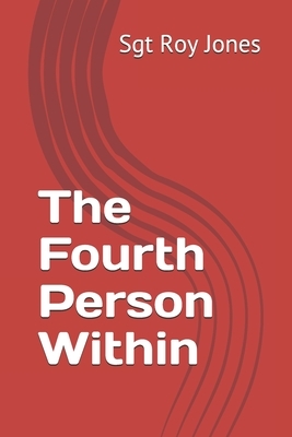 The Fourth Person Within by Roy Jones