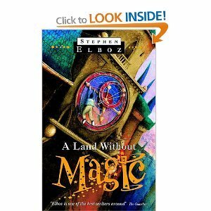 A Land Without Magic by Stephen Elboz