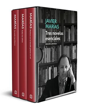 Javier Marías: Tres Novelas Esenciales (Estuche Edición Limitada) / Three Essent Ial Novels by Javier Marías