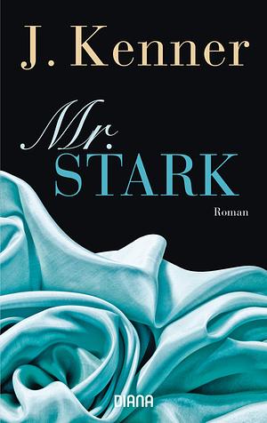 Mr. Stark (Stark 6) by J. Kenner