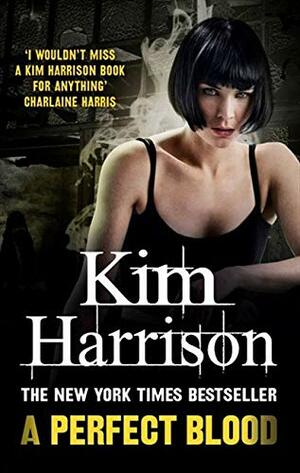 A Perfect Blood by Kim Harrison