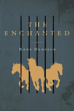 The Enchanted: A Novel by Rene Denfeld