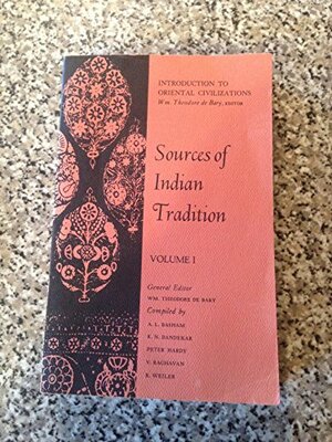 Sources of Indian Tradition, Vol 1 by William Theodore de Bary