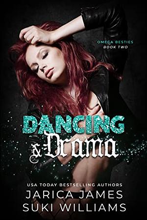 Dancing & Drama by Jarica James, Suki Williams