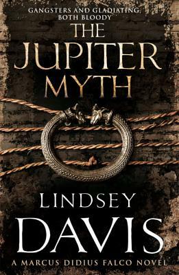The Jupiter Myth: A Marcus Didius Falco Mystery by Lindsey Davis