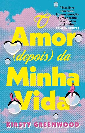 O amor (depois) da minha vida by Kirsty Greenwood