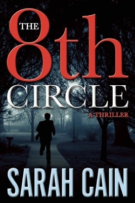 The 8th Circle: A Danny Ryan Thriller by Sarah Cain