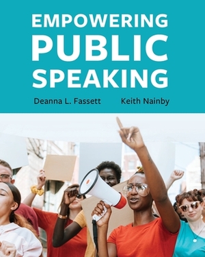Empowering Public Speaking by Keith Nainby, Deanna L. Fassett