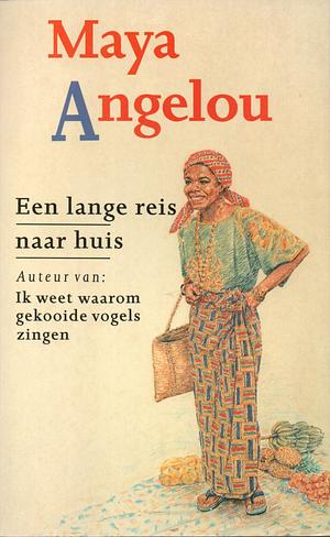 Een lange reis naar huis by Maya Angelou