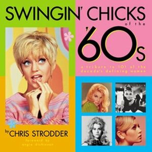 Swingin' Chicks of the 60's by Chris Strodder