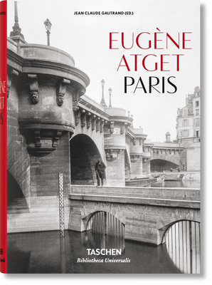 Eugène Atget. Paris by Jean Claude Gautrand