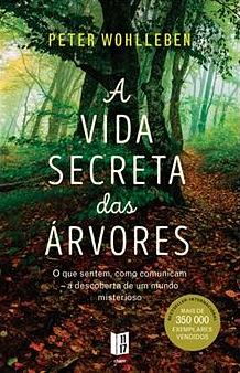 A Vida Secreta das Árvores by Peter Wohlleben