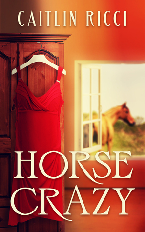 Horse Crazy by Caitlin Ricci