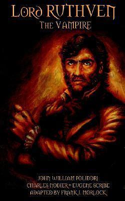 Lord Ruthven The Vampire by Frank J. Morlock, Charles Nodier, John William Polidori, John William Polidori