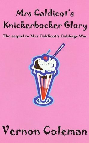 Mrs Caldicot's Knickerbocker Glory by Vernon Coleman