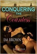 Conquering the Countess by Em Brown