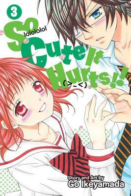 So Cute It Hurts!!, Vol. 3, Volume 3 by Go Ikeyamada